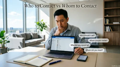 Who to Contact vs Whom to Contact